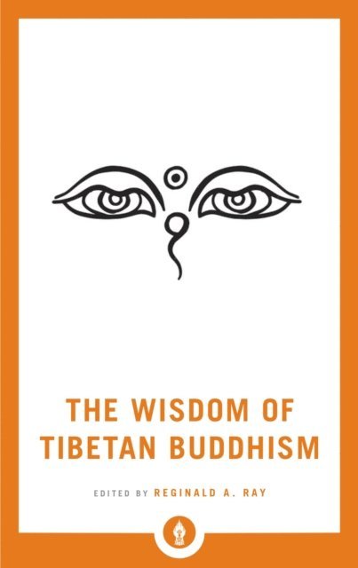Reginald A. Ray - Wisdom of Tibetan Buddhism, E-bok