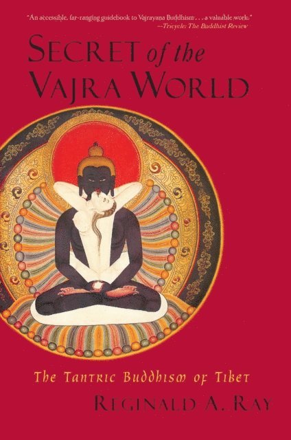 Reginald A. Ray - Secret of the Vajra World, E-bok