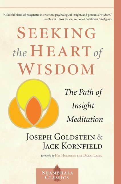 Jack Kornfield, Joseph Goldstein - Seeking the Heart of Wisdom, E-bok