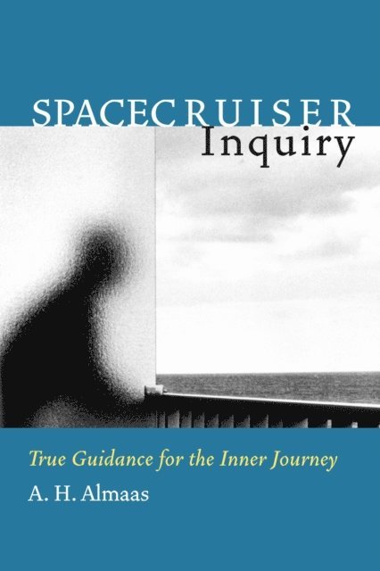 A. H. Almaas - Spacecruiser Inquiry, E-bok