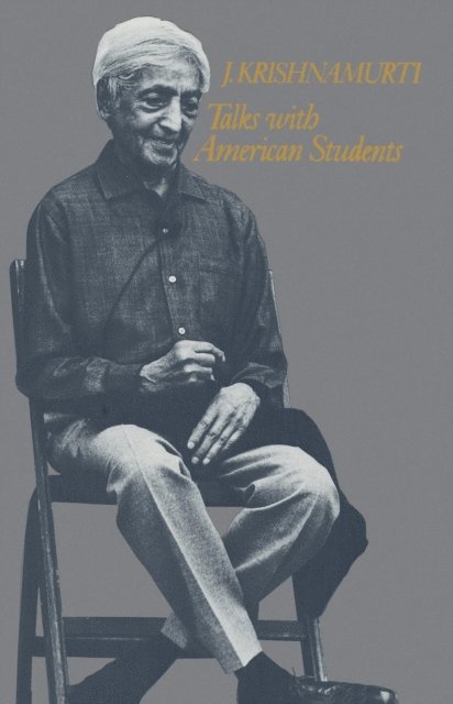 J. Krishnamurti - Talks with American Students, E-bok