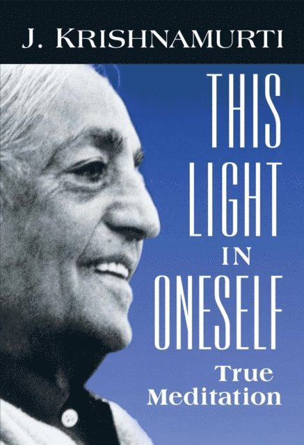 J. Krishnamurti - This Light in Oneself, E-bok