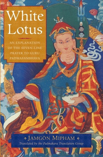 Jamgon Mipham - White Lotus, E-bok