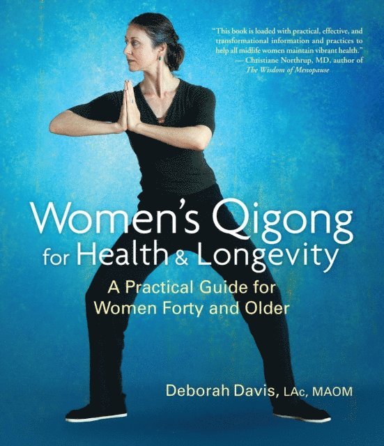Deborah Davis - Women's Qigong for Health and Longevity, E-bok