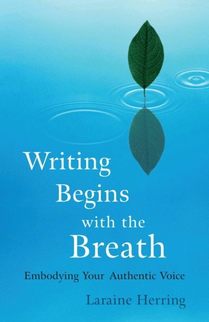 Laraine Herring - Writing Begins with the Breath, E-bok