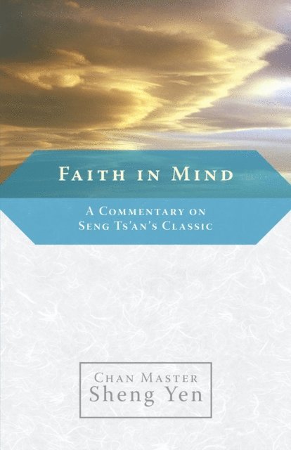 Chan Master Sheng Yen - Faith in Mind, E-bok