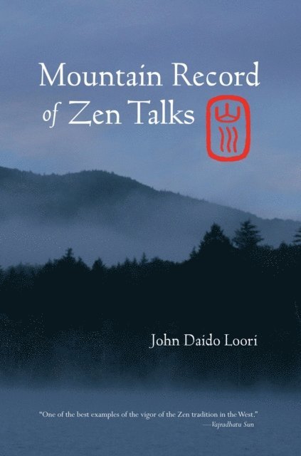John Daido Loori - Mountain Record of Zen Talks, E-bok