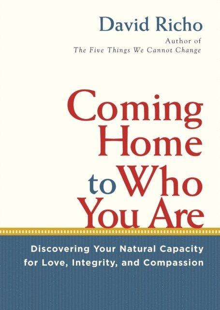 David Richo - Coming Home to Who You Are, E-bok