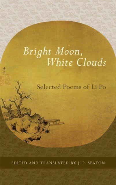 Li Po - Bright Moon, White Clouds, E-bok