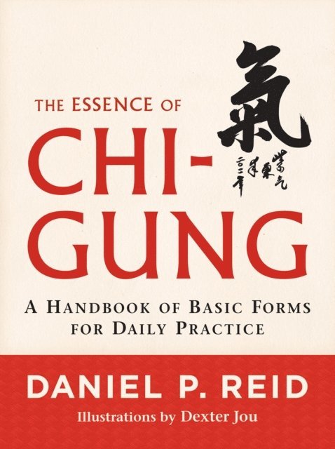 Daniel P. Reid - Essence of Chi-Gung, E-bok