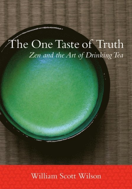 William Scott Wilson - One Taste of Truth, E-bok