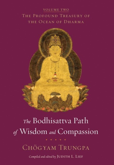 Chogyam Trungpa, Judith L. Lief - Bodhisattva Path of Wisdom and Compassion, E-bok