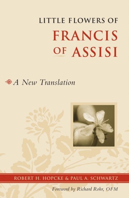 Paul Schwartz, Robert H. Hopcke - Little Flowers of Francis of Assisi, E-bok