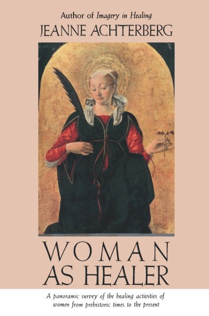 Jeanne Achterberg - Woman as Healer, E-bok