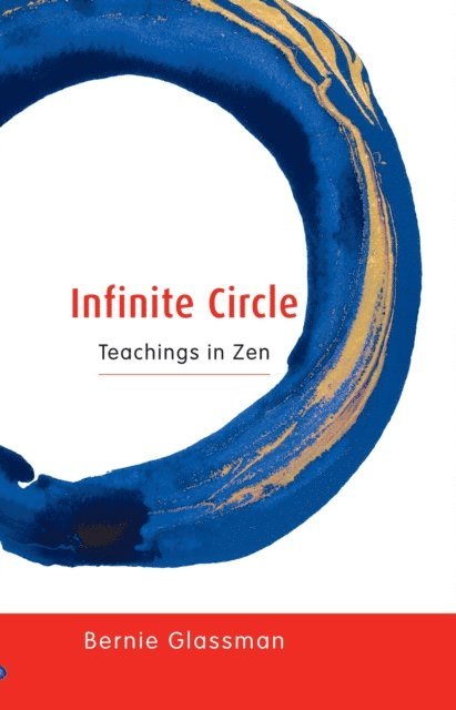 Bernie Glassman - Infinite Circle, E-bok