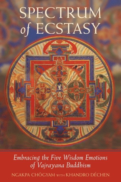 Khandro Dechen, Ngakpa Chogyam - Spectrum of Ecstasy, E-bok