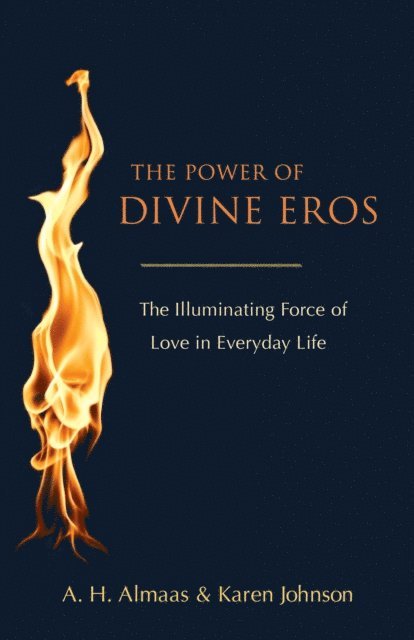 Karen Johnson, A. H. Almaas - Power of Divine Eros, E-bok