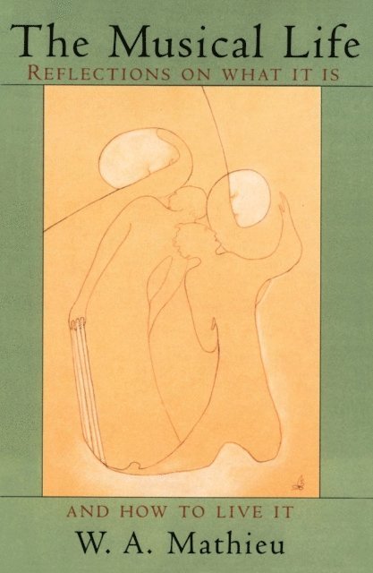 W. A. Mathieu - Musical Life, E-bok