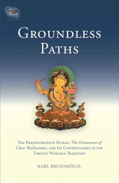 Karl Brunnholzl - Groundless Paths, E-bok