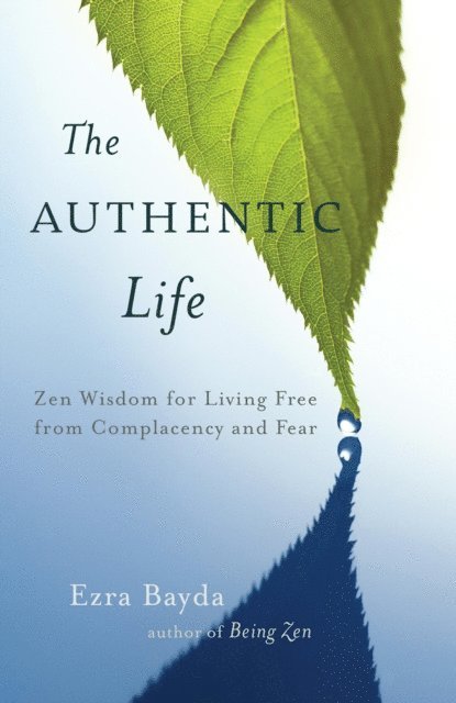 Ezra Bayda - Authentic Life, E-bok. Tillgänglighet: Lägg i varukorg