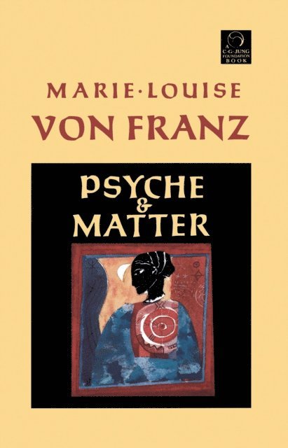 Marie-Louise von Franz - Psyche and Matter, E-bok