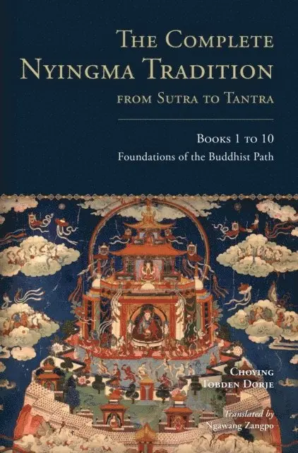 Choying Tobden Dorje - Complete Nyingma Tradition from Sutra to Tantra, Books 1 to 10, E-bok. Tillgänglighet: Lägg i varukorg