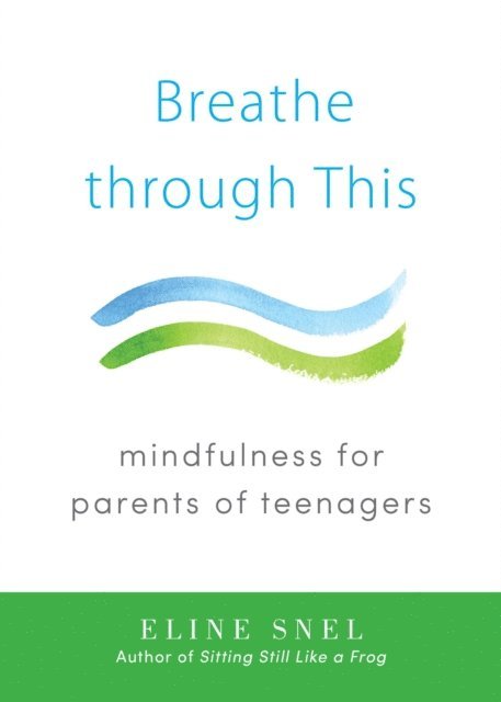 Eline Snel - Breathe through This, E-bok
