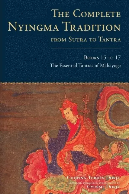 Choying Tobden Dorje - Complete Nyingma Tradition from Sutra to Tantra, Books 15 to 17, E-bok. Tillgänglighet: Lägg i varukorg