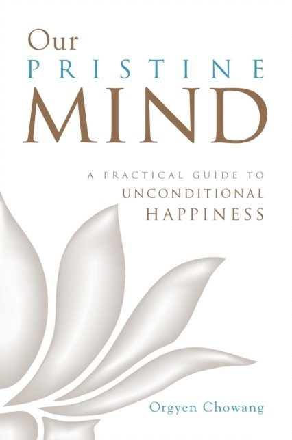 Orgyen Chowang - Our Pristine Mind, E-bok