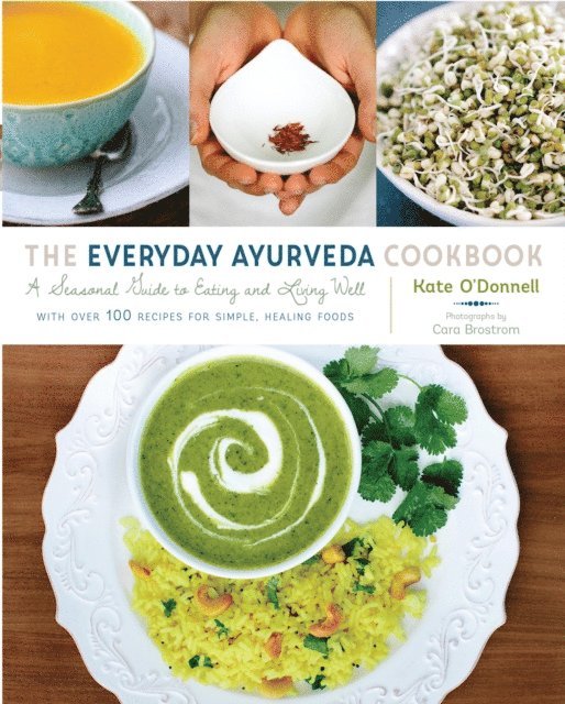 Kate O'Donnell - Everyday Ayurveda Cookbook, E-bok