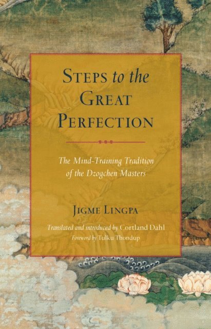 Jigme Lingpa - Steps to the Great Perfection, E-bok