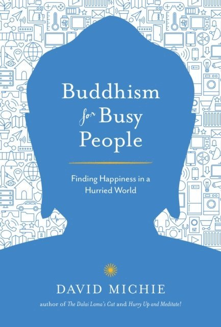 David Michie - Buddhism for Busy People, E-bok