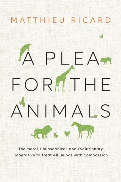 Matthieu Ricard - Plea for the Animals, E-bok