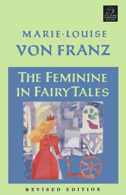 Marie-Louise von Franz - Feminine in Fairy Tales, E-bok