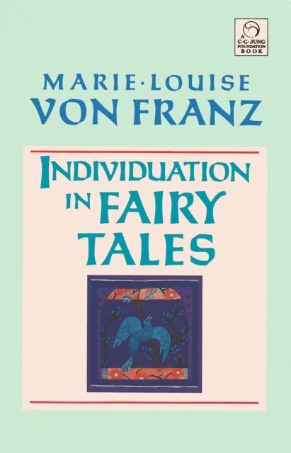 Marie-Louise von Franz - Individuation in Fairy Tales, E-bok