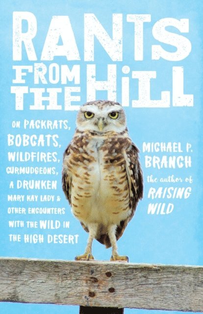 Michael P. Branch - Rants from the Hill, E-bok