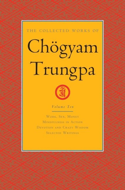 Chogyam Trungpa, Carolyn Rose Gimian - Collected Works of Chogyam Trungpa, Volume 10, E-bok
