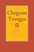 Collected Works of Chogyam Trungpa, Volume 10