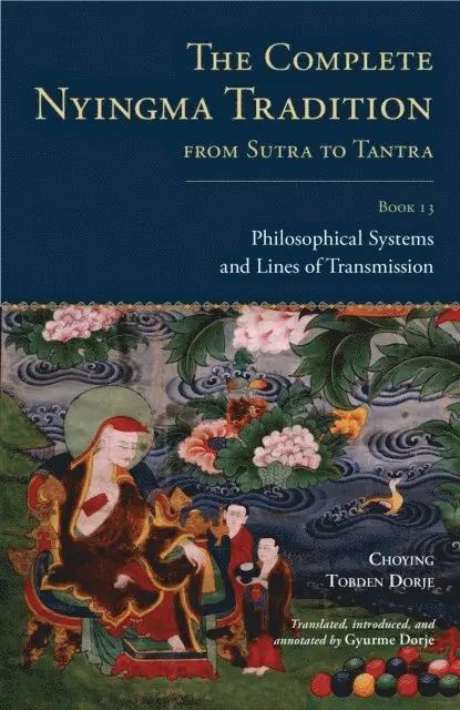 Choying Tobden Dorje - Complete Nyingma Tradition from Sutra to Tantra, Book 13, E-bok. Tillgänglighet: Lägg i varukorg