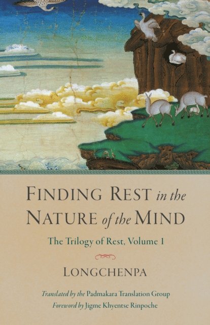 Longchenpa - Finding Rest in the Nature of the Mind, E-bok