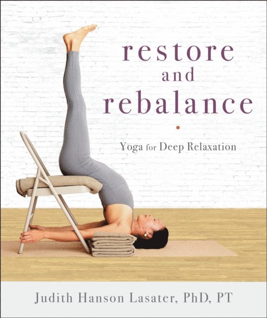 Judith Hanson Lasater - Restore and Rebalance, E-bok