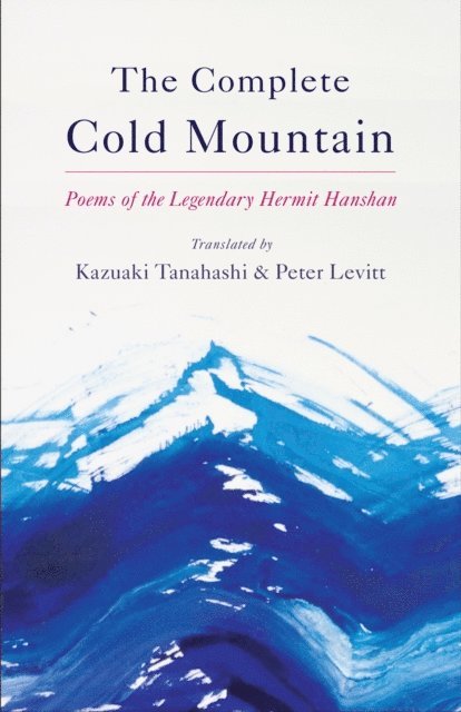 Peter Levitt, Kazuaki Tanahashi - Complete Cold Mountain, E-bok