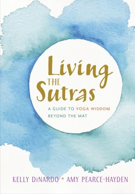 Amy Pearce-Hayden, Kelly DiNardo - Living the Sutras, E-bok
