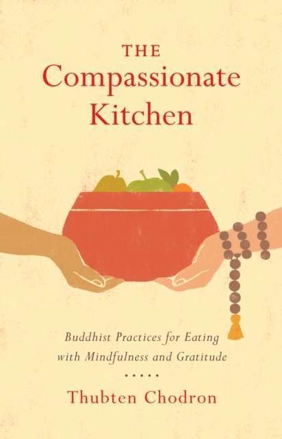 Thubten Chodron - Compassionate Kitchen, E-bok