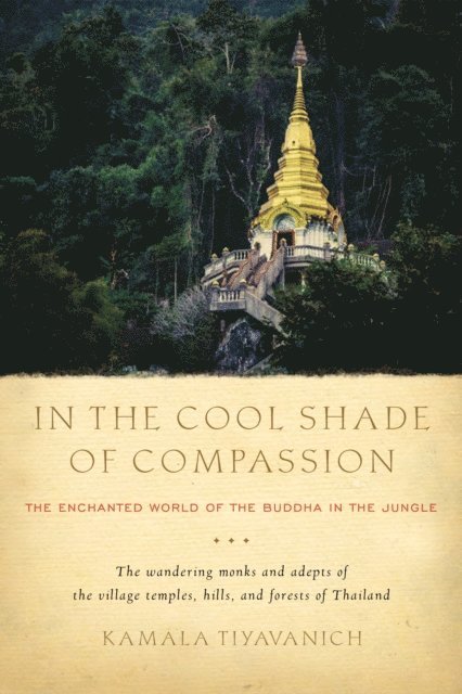 Kamala Tiyavanich - In the Cool Shade of Compassion, E-bok
