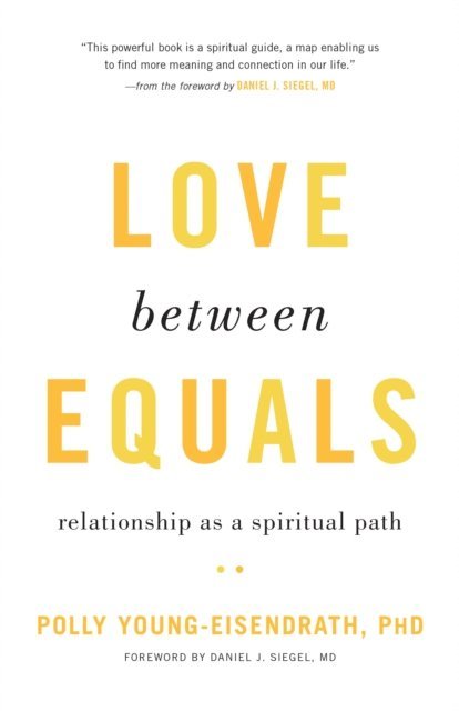 Polly Young-Eisendrath - Love between Equals, E-bok