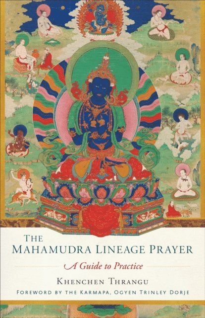Khenchen Thrangu - Mahamudra Lineage Prayer, E-bok