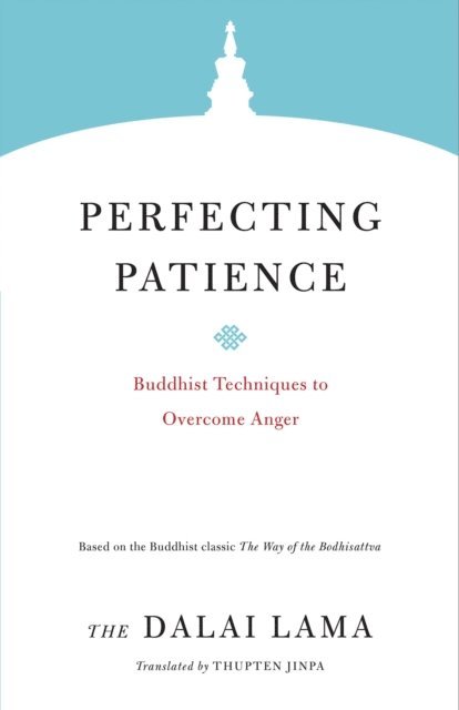 The Dalai Lama - Perfecting Patience, E-bok