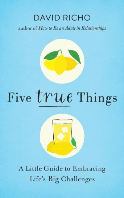 David Richo - Five True Things, E-bok