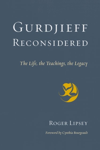 Roger Lipsey - Gurdjieff Reconsidered, E-bok